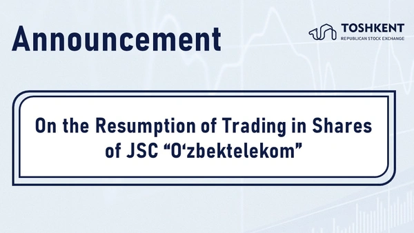 On the Resumption of Trading in Shares of JSC “O‘zbektelekom”