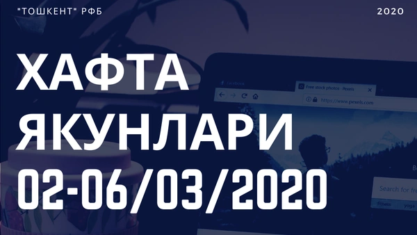 Хафта якунлари (2-6 март)