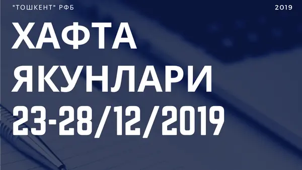 Хафта якунлари 23-28 декабр